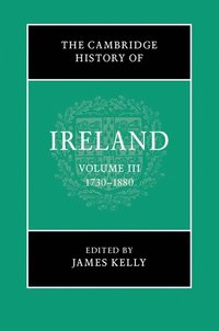 bokomslag The Cambridge History of Ireland: Volume 3, 1730-1880