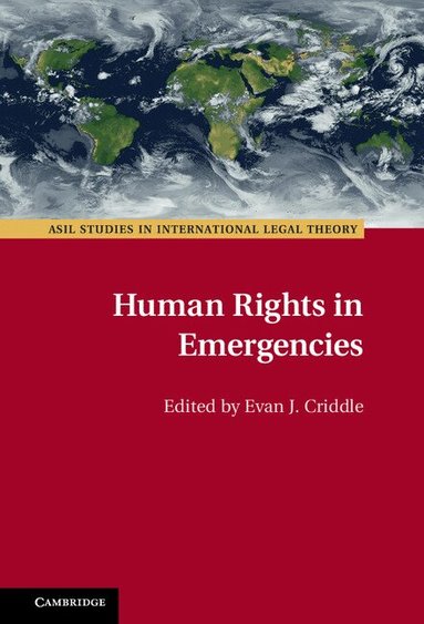 Evan J. Criddle - Human Rights in Emergencies, Inbunden