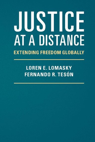 Loren E. Lomasky, Fernando R. Tesón - Justice at a Distance, Inbunden