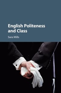 bokomslag English Politeness and Class
