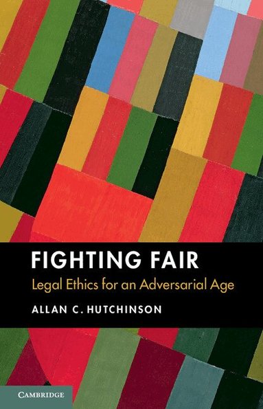 Allan C. Hutchinson - Fighting Fair, Inbunden