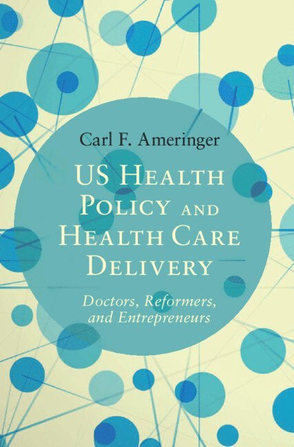 US Health Policy and Health Care Delivery 1