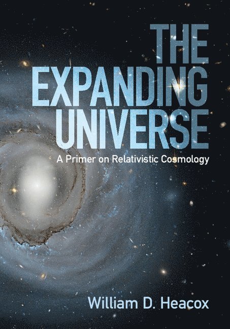 William D. Heacox, Hilo) Heacox, William D. (University of Hawaii, William D Heacox - The Expanding Universe, Inbunden