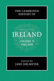 Cambridge History of Ireland: Volume 2, 1550–1730