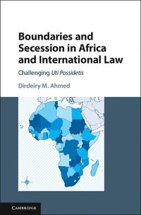 bokomslag Boundaries and Secession in Africa and International Law