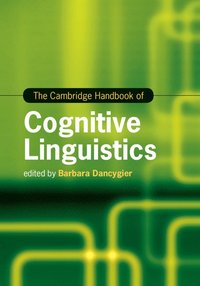 bokomslag The Cambridge Handbook of Cognitive Linguistics