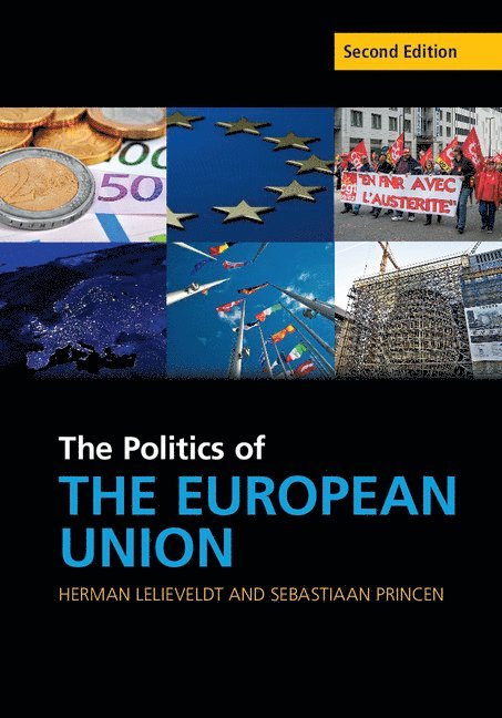 Herman Lelieveldt, The Netherlands) Princen, Sebastiaan (Universiteit Utrecht - The Politics of the European Union, Inbunden