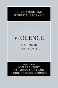 bokomslag The Cambridge World History of Violence