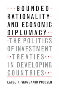 bokomslag Bounded Rationality and Economic Diplomacy