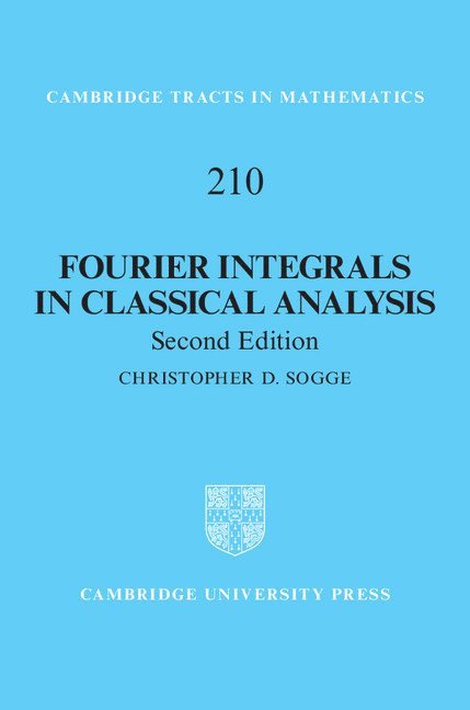 Fourier Integrals in Classical Analysis 1