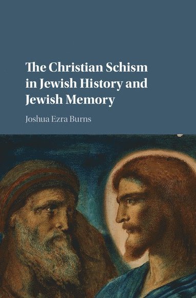 bokomslag The Christian Schism in Jewish History and Jewish Memory