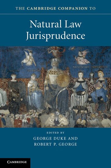 George Duke, Robert P. George - The Cambridge Companion to Natural Law Jurisprudence, Inbunden
