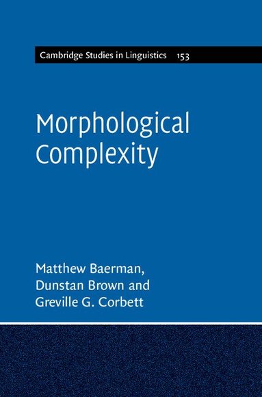Matthew Baerman, Dunstan Brown, Greville G. Corbett - Morphological Complexity, Inbunden