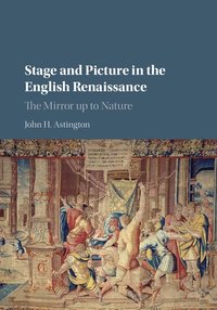 bokomslag Stage and Picture in the English Renaissance