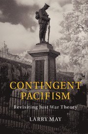 Contingent Pacifism
