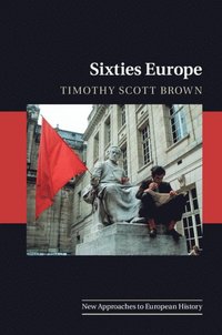 bokomslag Sixties Europe