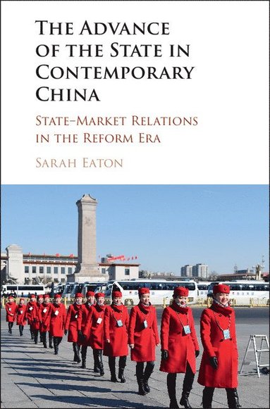 bokomslag The Advance of the State in Contemporary China