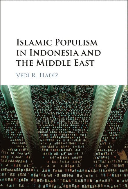 Islamic Populism in Indonesia and the Middle East 1