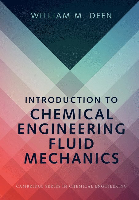 Introduction to Chemical Engineering Fluid Mechanics