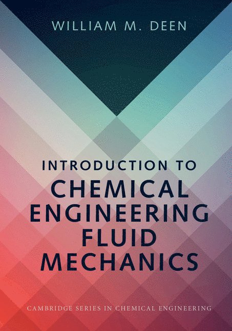 Introduction to Chemical Engineering Fluid Mechanics 1