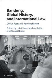 bokomslag Bandung, Global History, and International Law