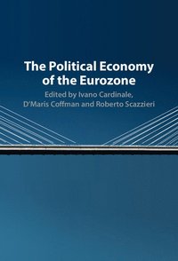 bokomslag The Political Economy of the Eurozone