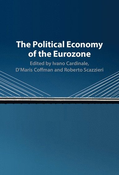 bokomslag The Political Economy of the Eurozone