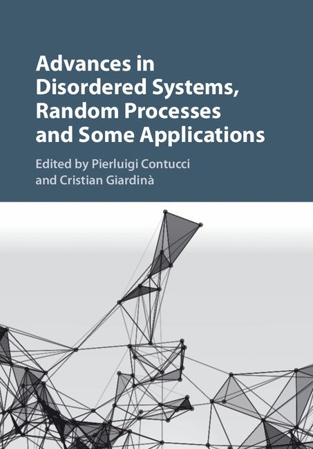 Advances in Disordered Systems, Random Processes and Some Applications 1