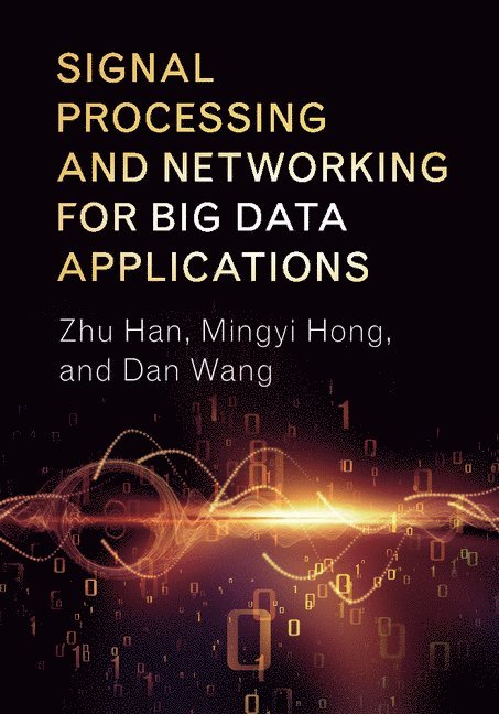 Signal Processing and Networking for Big Data Applications 1