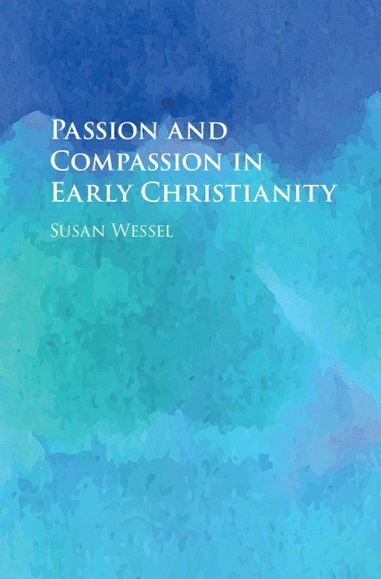 Passion and Compassion in Early Christianity 1