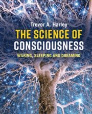 Trevor A. Harley, Trevor A. (University of Dundee) Harley, Trevor A Harley - Science of Consciousness, Inbunden