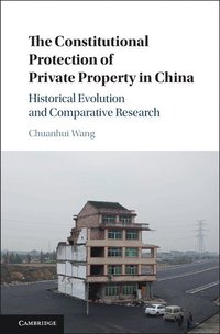 bokomslag The Constitutional Protection of Private Property in China