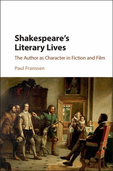 Paul Franssen - Shakespeare's Literary Lives, Inbunden