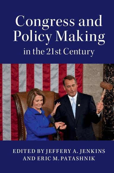 Jeffery A. Jenkins, Eric M. Patashnik - Congress and Policy Making in the 21st Century, Inbunden