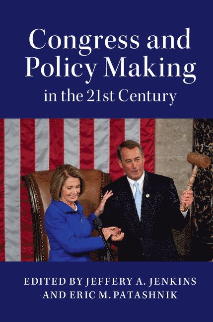 Congress and Policy Making in the 21st Century 1