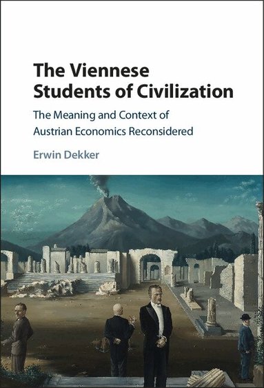 Erwin Dekker - The Viennese Students of Civilization, Inbunden