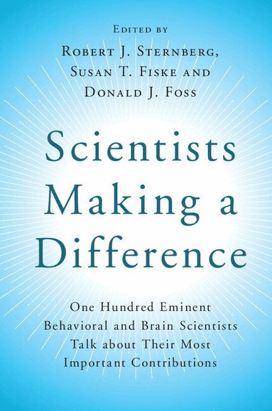 Robert J. Sternberg, Susan T. Fiske, Donald J. Foss - Scientists Making a Difference, Inbunden