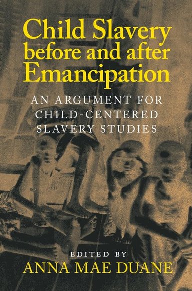 bokomslag Child Slavery before and after Emancipation