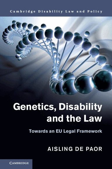 Aisling de Paor - Genetics, Disability and the Law, Inbunden