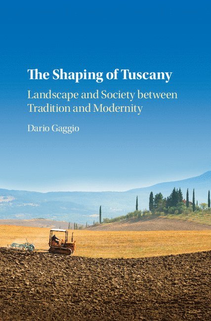 The Shaping of Tuscany 1