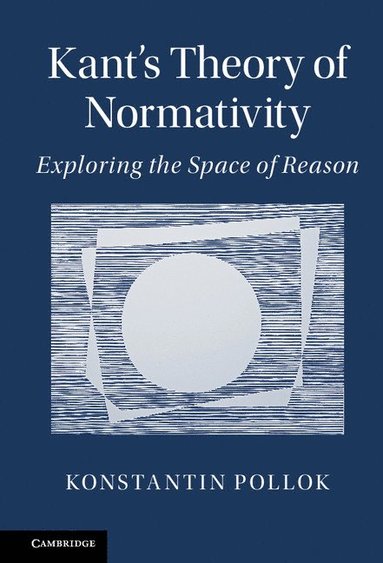 bokomslag Kant's Theory of Normativity