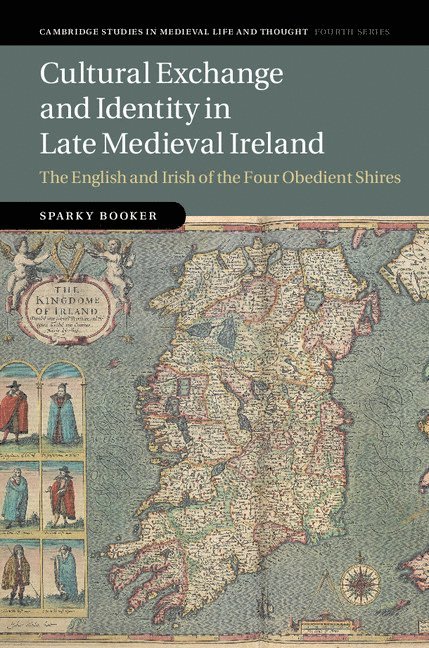 Cultural Exchange and Identity in Late Medieval Ireland