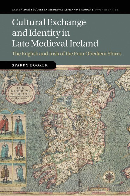 Cultural Exchange and Identity in Late Medieval Ireland 1