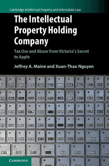Jeffrey A. Maine, Xuan-Thao Nguyen - The Intellectual Property Holding Company, Inbunden