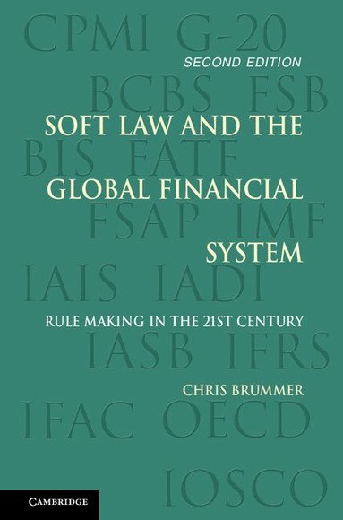 Chris Brummer - Soft Law and the Global Financial System, Inbunden