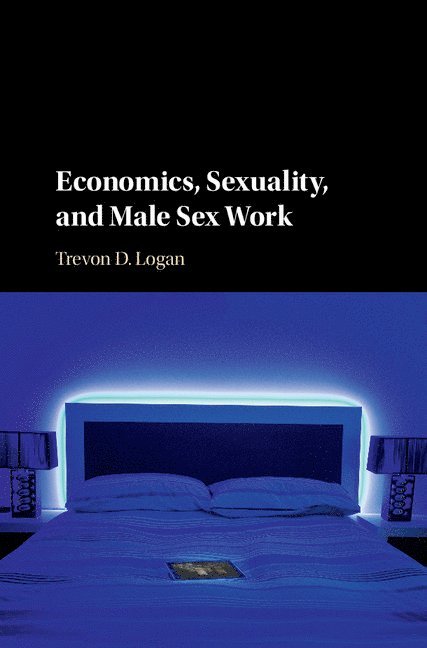 Economics, Sexuality, and Male Sex Work 1