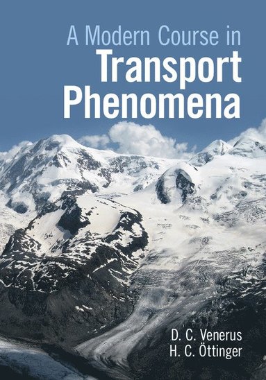 bokomslag A Modern Course in Transport Phenomena