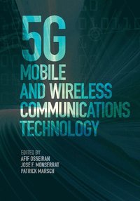 bokomslag 5G Mobile and Wireless Communications Technology