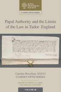 bokomslag Papal Authority and the Limits of the Law in Tudor England