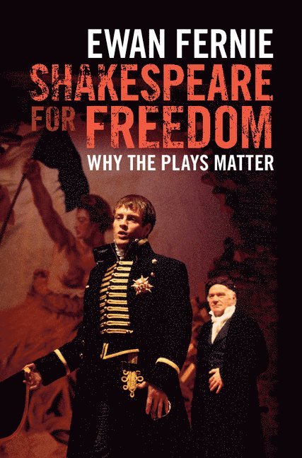 Ewan Fernie, University of Birmingham) Fernie, Ewan (Shakespeare Institute - Shakespeare for Freedom, Inbunden
